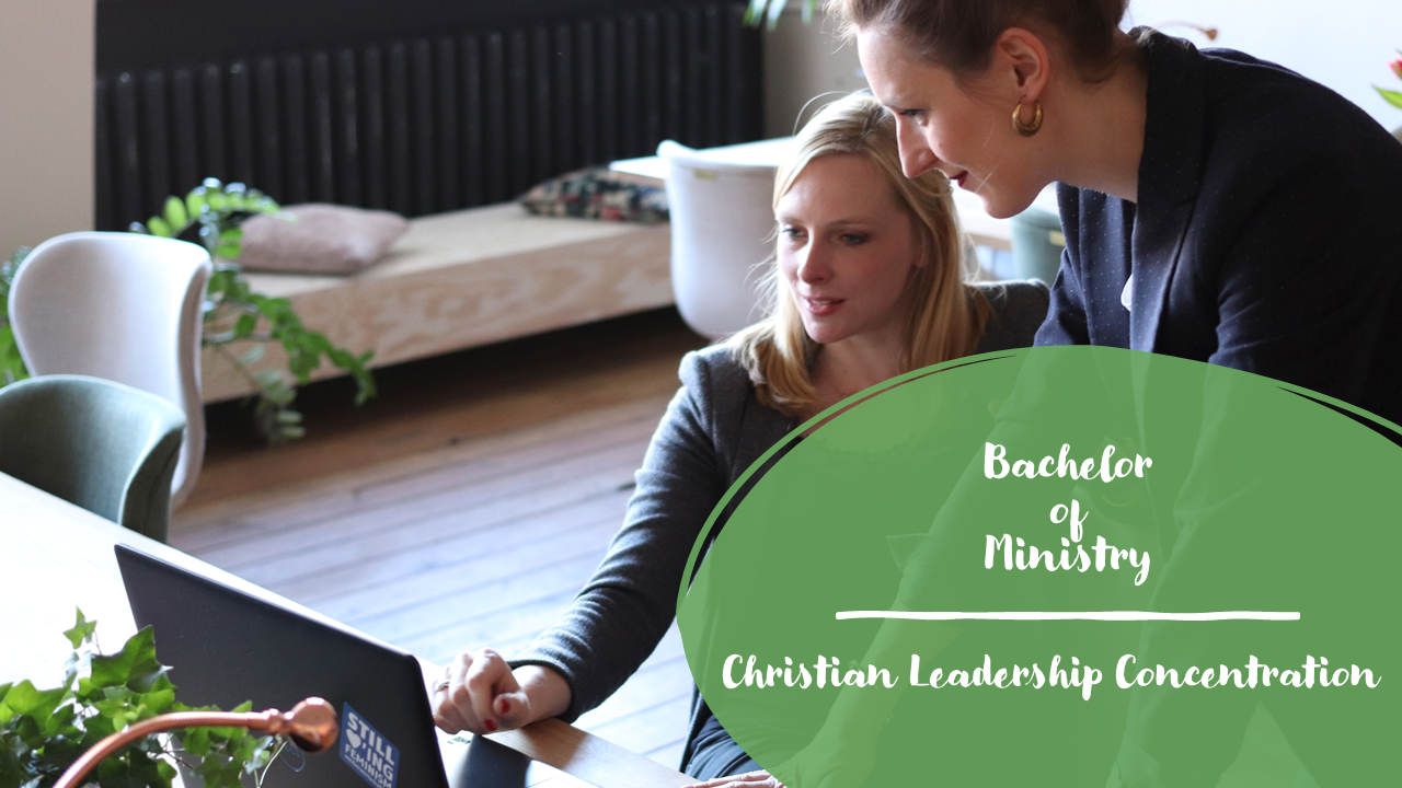 Bachelor of Ministry - Christian Leadership Concentration